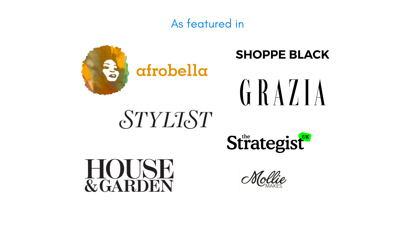 Detola and Geek has features in the press. They are Afrobella, Shoppe Black, Stylist, Grazia, strategist, House and Gardens & Mollie makes magazines